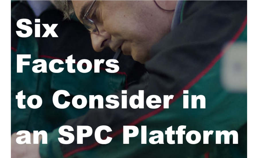 Six factors to consider when choosing an SPC intelligence platform
