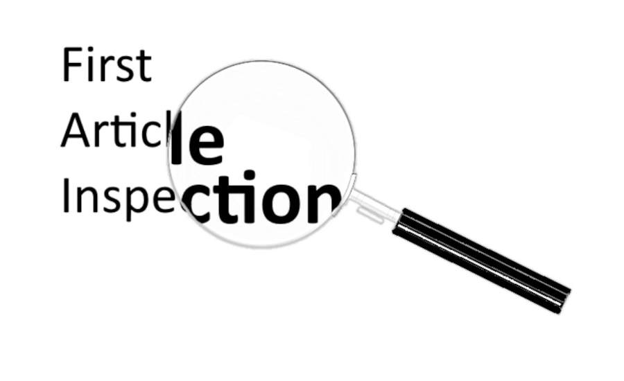 First Article Inspection