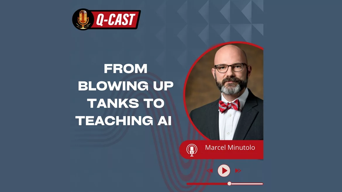 Q-Cast: From Blowing Up Tanks to Teaching AI with Marcel Minutolo