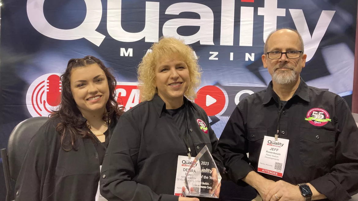 QM 1123 A Post-Show Q&A with 2023 Quality’s Plant of the Year, Reed Switch Developments Corp.